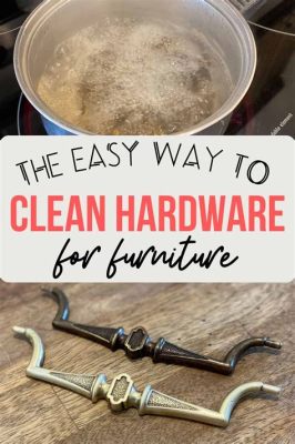 how to clean old dresser hardware and why do we need to keep our home smelling fresh